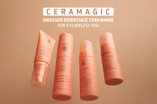Ceramagic: Indulgeo Essentials' Cera Range for a Flawless You