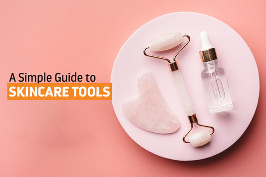 How to Use Skincare Tools for Your Daily Skincare Routine: A Simple Guide