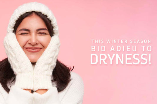 Say Goodbye to Winter Dryness