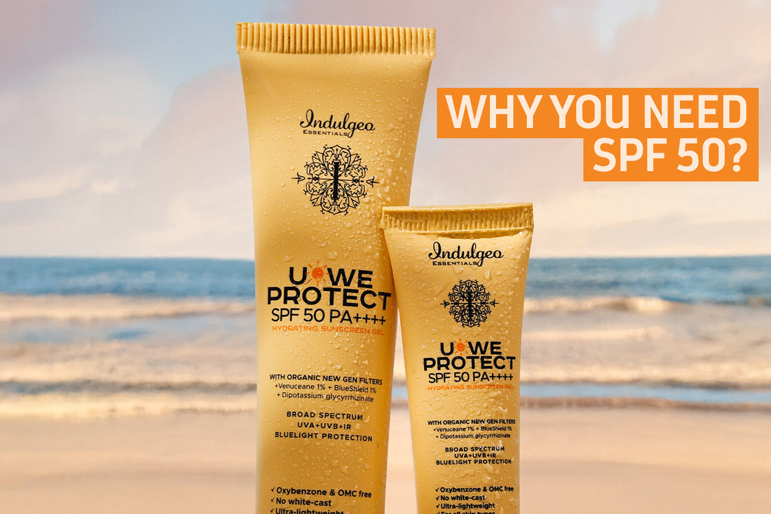 Why You Need SPF 50 and Why Indulgeo Essentials is the Right Choice
