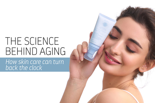 The Science Behind Aging: How Skin Care Can Turn Back the Clock