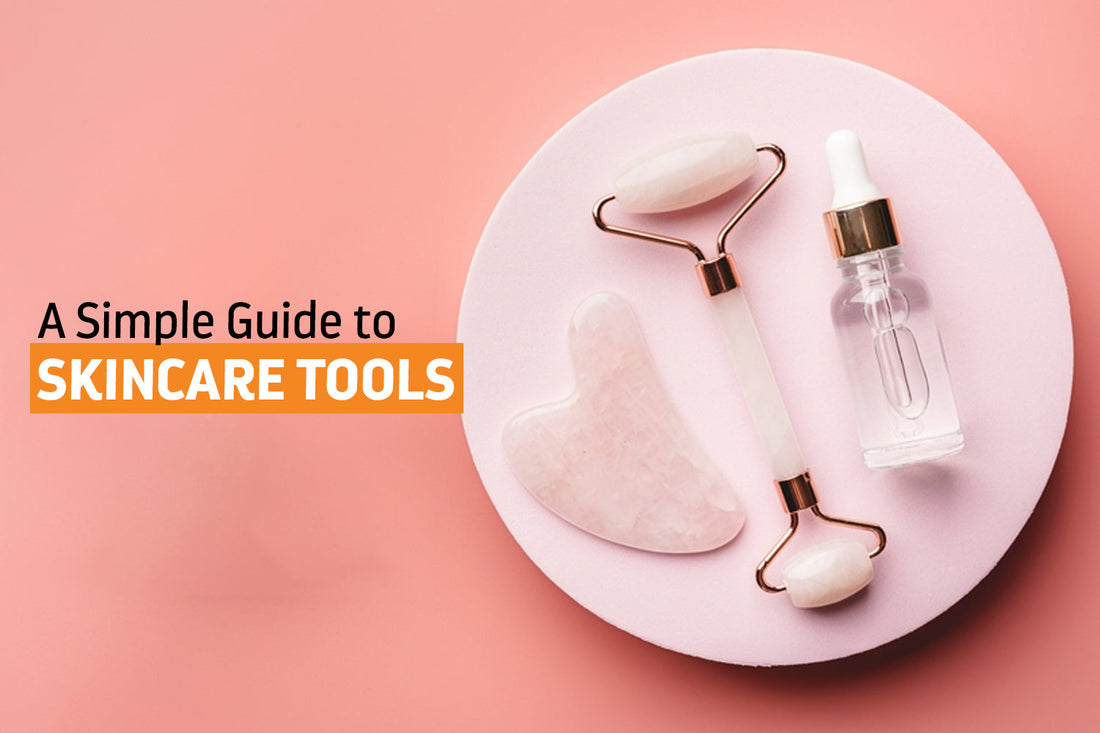 How to Use Skincare Tools for Your Daily Skincare Routine: A Simple Guide